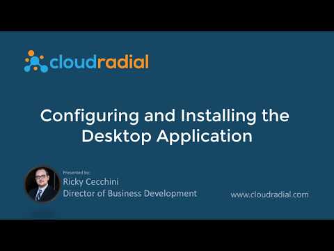 Configuring and Installing the CloudRadial Desktop Application
