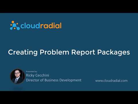 Creating Problem Report Packages in CloudRadial