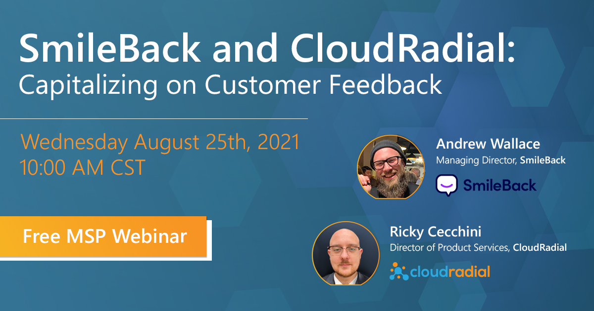 SmileBack & CloudRadial: Better Together – Capitalizing on Customer Feedback