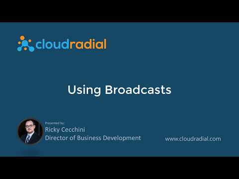 Using Broadcasts in CloudRadial